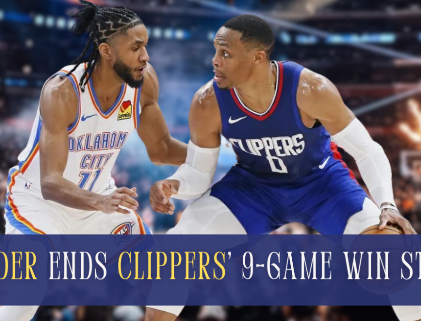 Thunder Ends Clippers' 9-game Win Streak With Leading Performance (1) Clippers